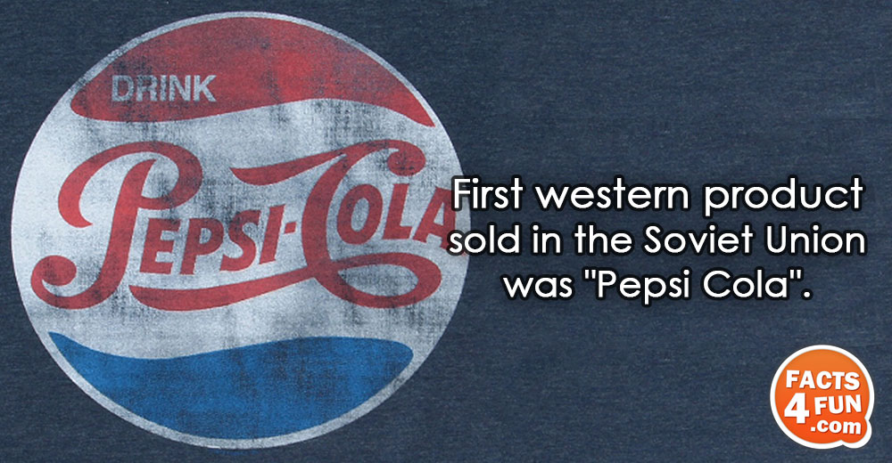 
First western product sold in the Soviet Union was Pepsi Cola.
