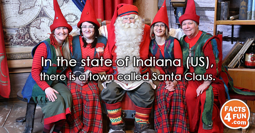 
In the state of Indiana (US), there is a town called Santa Claus.
