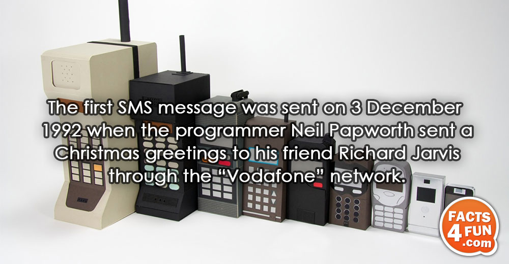 
The first SMS message was sent on 3 December 1992 when the programmer Neil Papworth sent
