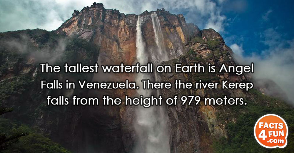 
The tallest waterfall on Earth is Angel Falls in Venezuela. There the river Kerep falls from