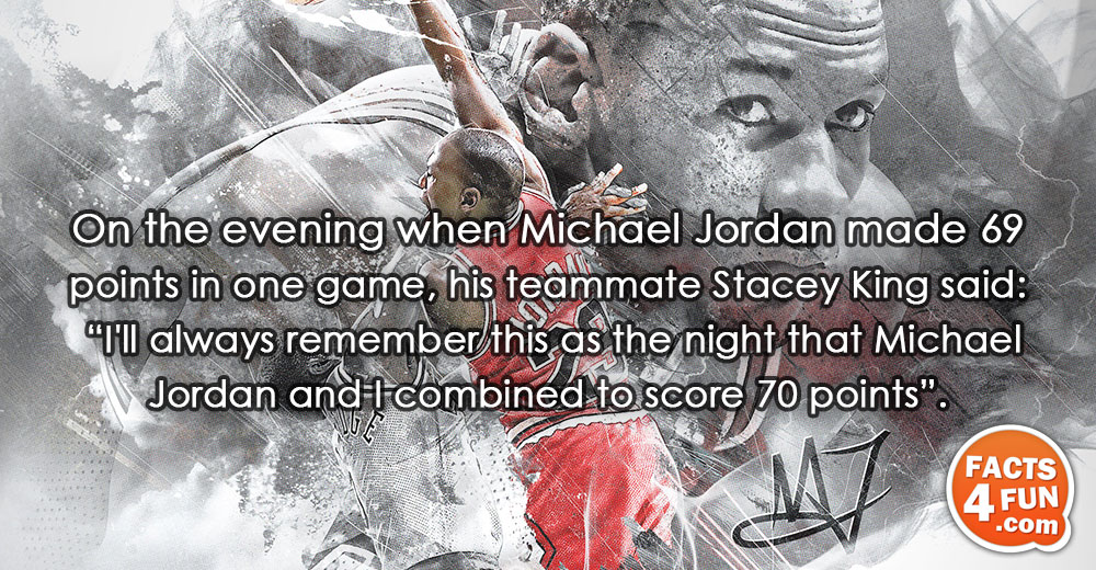 On the evening when Michael Jordan made 69 points in one game, his teammate Stacey King